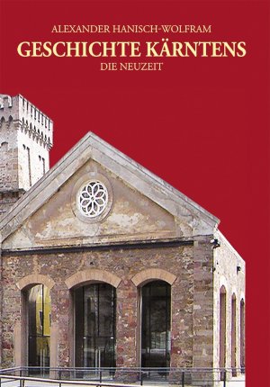 ISBN 9783708404394: Geschichte Kärntens – Die Neuzeit (1637-1918)