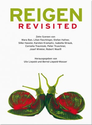 ISBN 9783708405315: Reigen revisited - Zehn Szenen von Mara Ban, Lilian Faschinger, Stefan Hafner, Silke Hassler, Karsten Krampitz, Isabella Straub, Cornelia Travnicek, Peter Truschner, Josef Winkler, Robert Woelfl