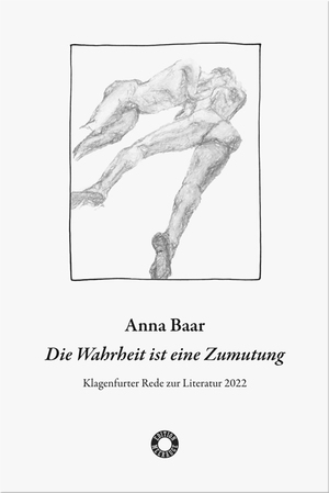 ISBN 9783708406732: Die Wahrheit ist eine Zumutung - Klagenfurter Rede zur Literatur 2022