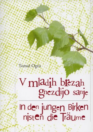 ISBN 9783708601199: V mladih brezah gnezdijo sanje /In den jungen Birken nisten die Träume