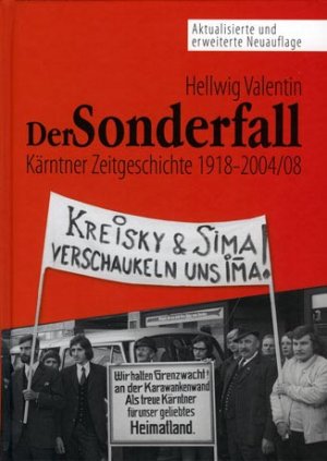 Hellwig Valentin (Autor) - Der Sonderfall Krntner Zeitgeschichte 1918-2004/08