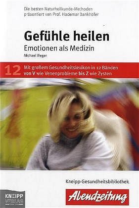 ISBN 9783708800691: Gefühle heilen : Emotionen als Medizin