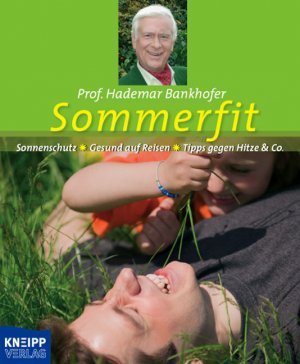 ISBN 9783708804330: Sommerfit – Sonnenschutz - Gesund auf Reisen - Tipps gegen Hitze & Co