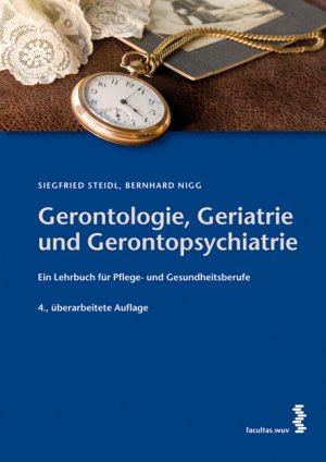 neues Buch – Siegfried Steidl – Gerontologie, Geriatrie und Gerontopsychiatrie | Ein Lehrbuch für Gesundheits- und Pflegeberufe | Siegfried Steidl (u. a.) | Taschenbuch | 168 S. | Deutsch | 2013 | facultas.wuv Universitäts