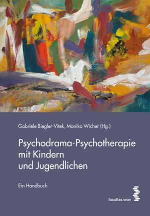 ISBN 9783708911281: Psychodrama-Psychotherapie mit Kindern und Jugendlichen - Ein Handbuch