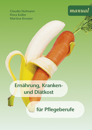 gebrauchtes Buch – Hofmann, Claudia; Koller – Ernährung, Kranken- und Diätkost - für Pflegeberufe