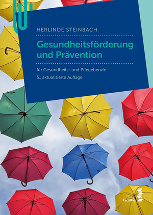 ISBN 9783708915883: Gesundheitsförderung und Prävention - für Pflege- und andere Gesundheitsberufe