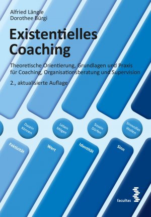 ISBN 9783708919928: Existentielles Coaching | Theoretische Orientierung, Grundlagen und Praxis für Coaching, Organisationsberatung und Supervision | Alfried Längle (u. a.) | Taschenbuch | 296 S. | Deutsch | 2020