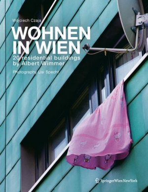 ISBN 9783709110362: Wohnen in Wien – 20 residential buildings by Albert Wimmer