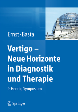 ISBN 9783709116531: Vertigo - Neue Horizonte in Diagnostik und Therapie – 9. Hennig Symposium