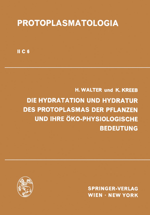 ISBN 9783709157435: Die Hydratation und Hydratur des Protoplasmas der Pflanzen und ihre Öko-Physiologische Bedeutung