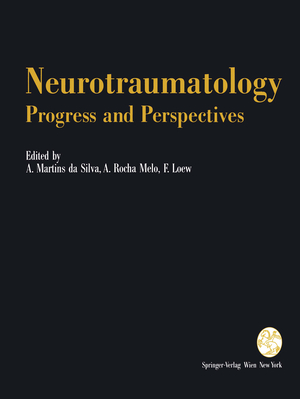 ISBN 9783709192351: Neurotraumatology: Progress and Perspectives - Proceedings of the International Conference on Recent Advances in Neurotraumatology, Porto (Portugal), November 1990