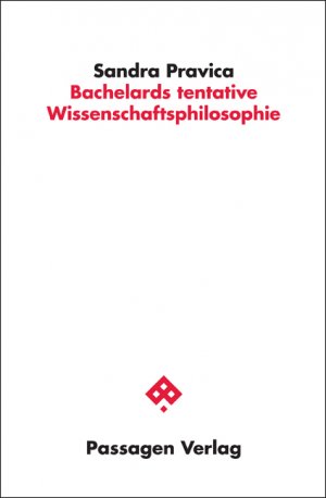 ISBN 9783709201831: Bachelards tentative Wissenschaftsphilosophie