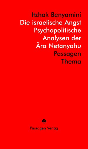 ISBN 9783709205846: Die israelische Angst - Psychopolitische Analysen der Ära Netanyahu