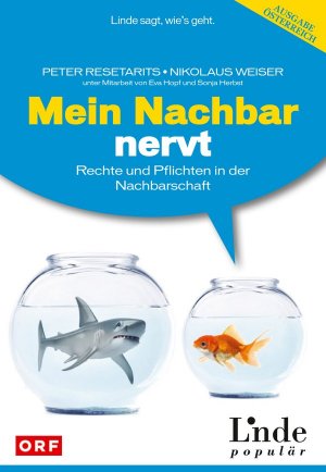 ISBN 9783709302194: Mein Nachbar nervt - Rechte und Pflichten in der Nachbarschaft (Ausgabe Österreich)