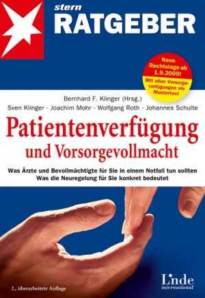 ISBN 9783709302897: Patientenverfügung und Vorsorgevollmacht – Was Ärzte und Bevollmächtigte für Sie in einem Notfall tun sollten. Was die Neuregelung für Sie konkret bedeutet