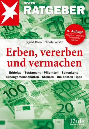 ISBN 9783709304860: Erben, vererben und vermachen - Erbfolge - Testament - Pflichtteil - Schenkung - Erbengemeinschaften - Steuern - Die besten Tipps