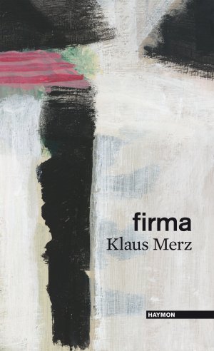 ISBN 9783709934494: Firma : Prosa, Gedichte. Mit acht Pinselzeichnungen von Heinz Egger.