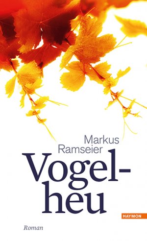 ISBN 9783709970133: Vogelheu : Roman.