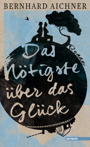 ISBN 9783709972052: Das Nötigste über das Glück