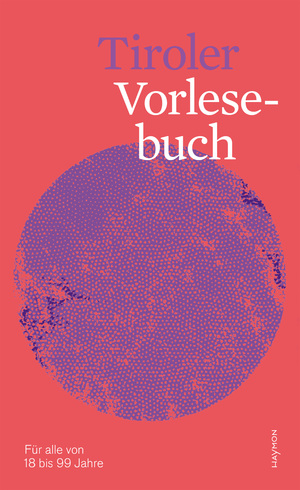 ISBN 9783709981733: Tiroler Vorlesebuch – Für alle von 18 bis 99 Jahre