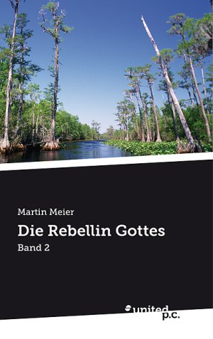 ISBN 9783710326264: Die Rebellin Gottes – Band 2