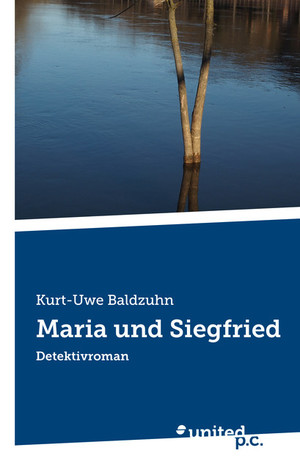 ISBN 9783710341229: Maria und Siegfried – Detektivroman