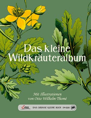 ISBN 9783710400544: Das große kleine Buch: Das kleine Wildkräuteralbum