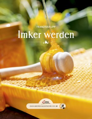 ISBN 9783710401145: Das große kleine Buch: Imker werden