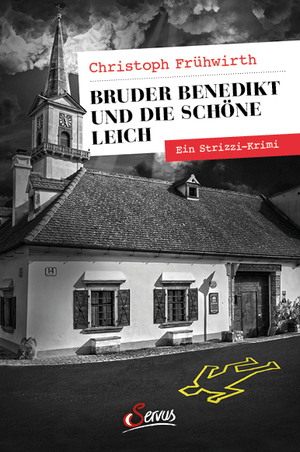 neues Buch – Christoph Frühwirth – Bruder Benedikt und die schöne Leich - Ein Strizzi-Krimi