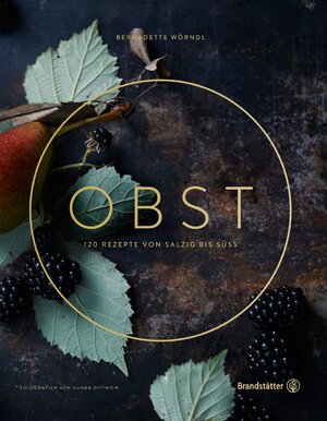 ISBN 9783710600166: OBST – 120 Rezepte von salzig bis süß