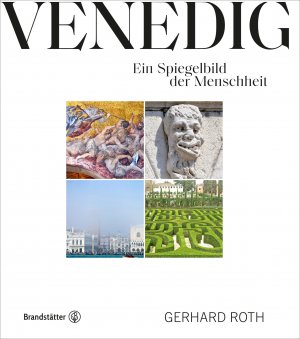 gebrauchtes Buch – Gerhard Roth – Venedig – Ein Spiegelbild der Menschheit