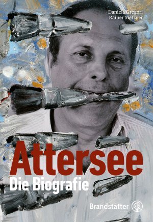 ISBN 9783710604683: Christian Ludwig Attersee - Die Biographie