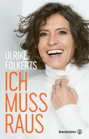 gebrauchtes Buch – Ulrike Folkerts – Ich muss raus: Autobiografie