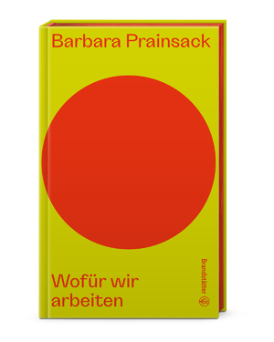 gebrauchtes Buch – Barbara Prainsack – Wofür wir arbeiten