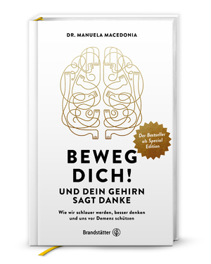 ISBN 9783710608131: Beweg dich! Und dein Gehirn sagt Danke - Wie wir schlauer werden, besser denken und uns vor Demenz schützen