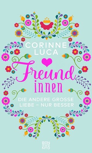 ISBN 9783710900631: Freundinnen - Die andere große Liebe - nur besser