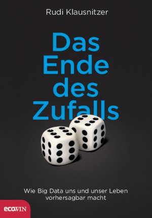 ISBN 9783711000408: Das Ende des Zufalls - Wie Big Data uns und unser Leben vorhersagbar macht