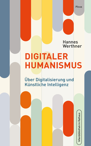 ISBN 9783711721594: Digitaler Humanismus / Über Digitalisierung und Künstliche Intelligenz