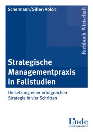 ISBN 9783714301700: Strategische Managementpraxis in Fallstudien - Umsetzung einer erfolgreichen Strategie in vier Schritten