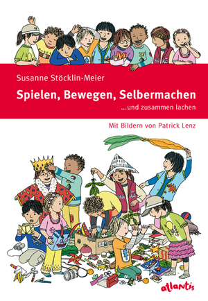 ISBN 9783715210599: Spielen Bewegen Selbermachen