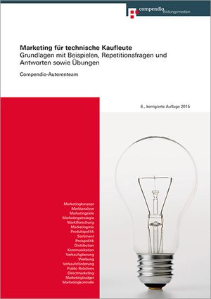 ISBN 9783715571997: Marketing für technische Kaufleute: Grundlagen mit Beispielen, Repetitionsfragen und Antworten sowie Übungen Compendio Autorenteam