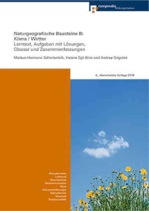 ISBN 9783715572727: Naturgeografische Bausteine B: Klima/Wetter - Lerntext, Aufgaben mit Lösungen, Glossar und Zusammenfassungen