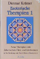 ISBN 9783715701639: Esoterische Therapien 1., Heilen mit ätherischen Ölen und Edelsteinen in Verbindung mit Blütenessenzen nach Dr. Bach