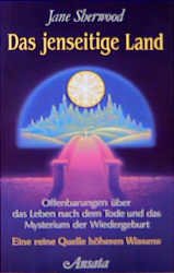 ISBN 9783715702032: Das jenseitige Land. Offenbarungen über das Leben nach dem Tode und das Myste...