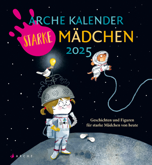 ISBN 9783716000106: Arche Kalender Starke Mädchen 2025