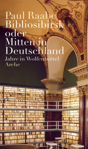 ISBN 9783716021392: Bibliosibirsk oder Mitten in Deutschland - Jahre in Wolfenbüttel