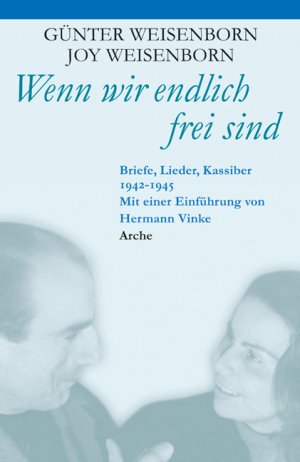 ISBN 9783716023785: Wenn wir endlich frei sind - Briefe, Lieder, Kassiber 1942-1945