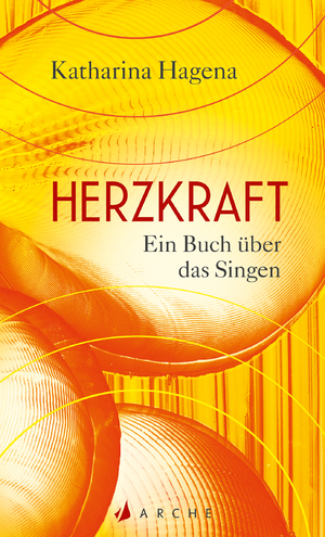 ISBN 9783716028063: Herzkraft - Ein Buch über das Singen