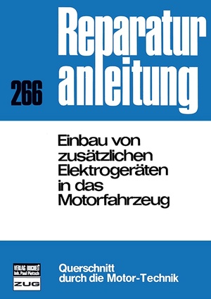 ISBN 9783716813300: Einbau von zusätzlichen Elektrogeräten in das Motorfahrzeug - Reprint der 6. Auflage 1977